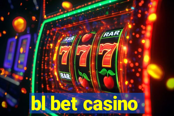 bl bet casino